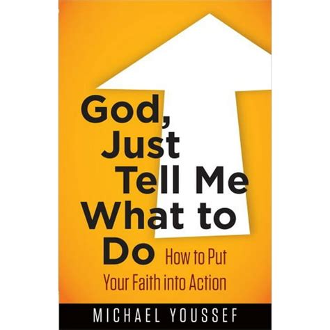 god just tell me what to do how to put your faith into action bible Epub