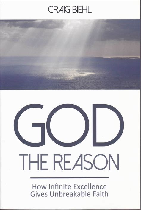 god the reason how infinite excellence gives unbreakable faith Kindle Editon
