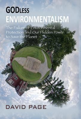 godless environmentalism the failure of environmental protection and our hidden power to save the planet Kindle Editon