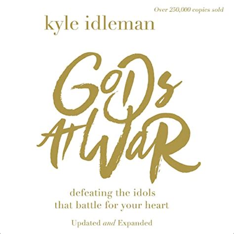 gods at war defeating the idols that battle for your heart PDF