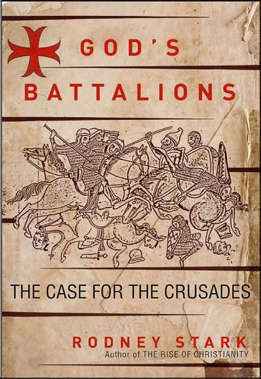 gods battalions the case for the crusades Kindle Editon