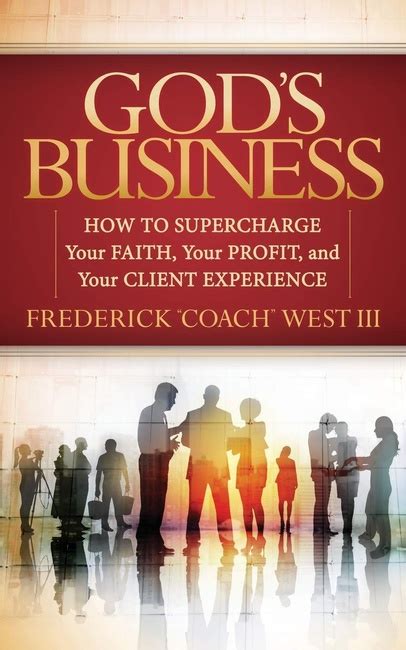 gods business how to supercharge your faith your profit and your client experience morgan james faith Reader