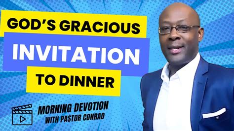 gods gracious invitation come Doc