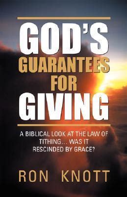 gods guarantees for giving a biblical look at the law of tithing was it rescinded by grace? PDF