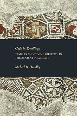 gods in dwellings temples and divine presence in the ancient near east Ebook Epub