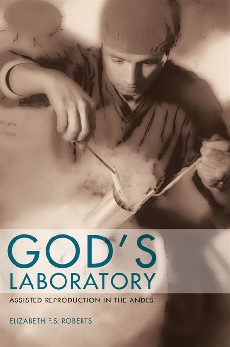 gods laboratory assisted reproduction in the andes Epub