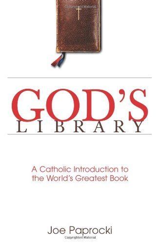 gods library a catholic introduction to the worlds greatest book Kindle Editon