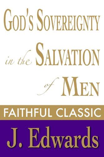 gods sovereignty in the salvation of men jonathan edwards collection book 12 Epub