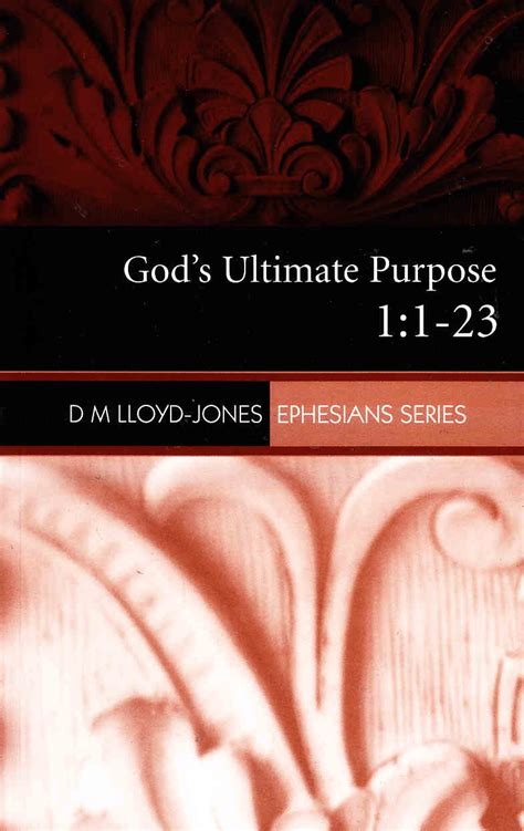 gods ultimate purpose an exposition of ephesians 1 Reader