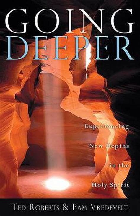 going deeper experiencing new depths in the holy spirit Reader