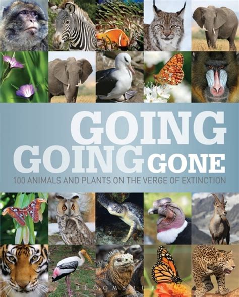 going going gone 100 animals and plants on the verge of extinction PDF