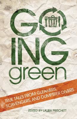 going green true tales from gleaners scavengers and dumpster divers Reader