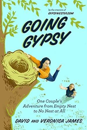 going gypsy one couples adventure from empty nest to no nest at all Kindle Editon