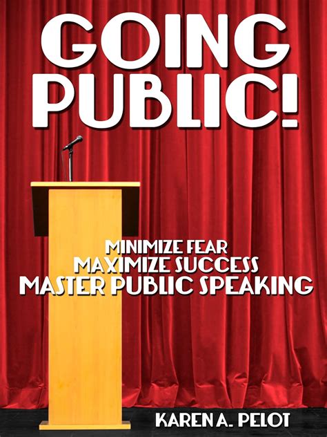 going public minimize fear maximize success master public speaking Kindle Editon