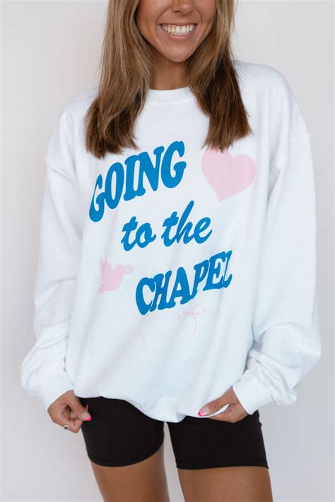 going to the chapel sweatshirt