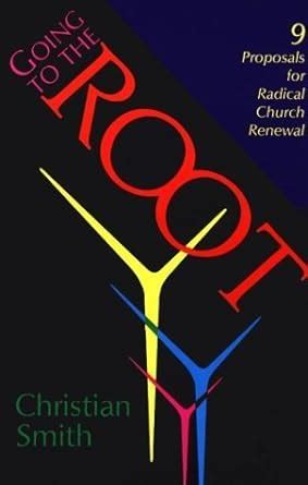 going to the root nine proposals for radical church renewal Reader