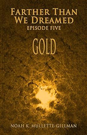 gold farther than we dreamed volume 5 Doc