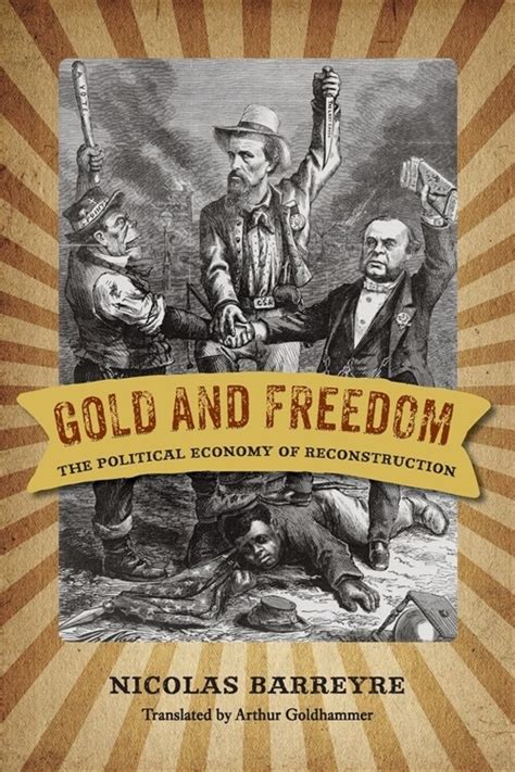 gold freedom political economy reconstruction Doc