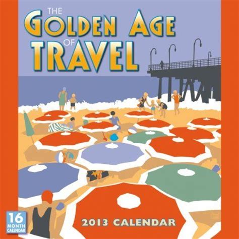golden age of travel 2016 wall calendar PDF