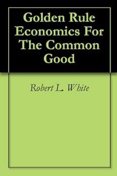 golden rule economics for the common good PDF