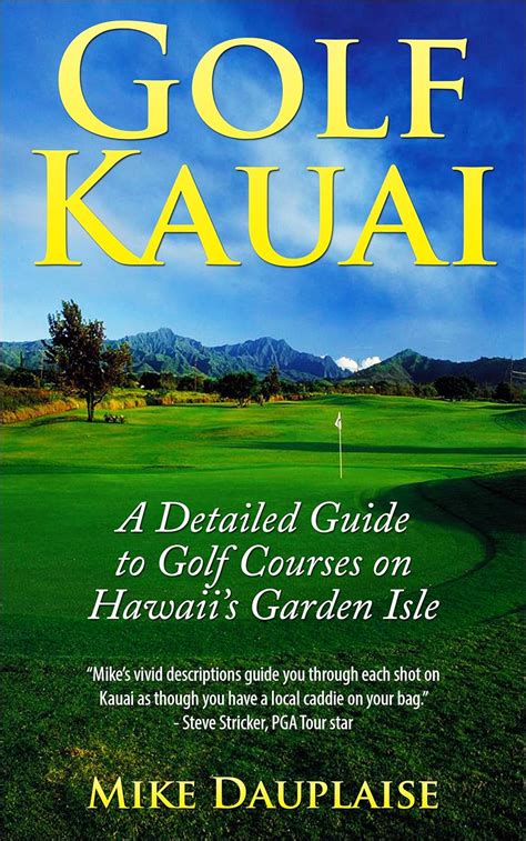 golf kauai a detailed guide to golf courses on hawaiis garden isle Epub