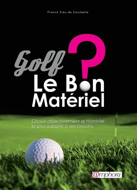 golf mat riel choisir objectivement besoins Epub