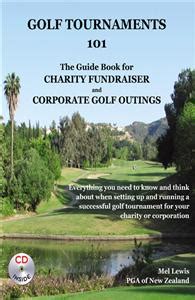 golf tournaments 101 the guidebook for charity fundraiser golf tournaments PDF