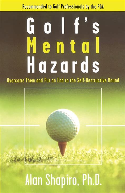 golfs mental hazards overcome them and put an end to the self destructive round Doc