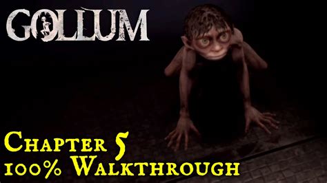Gollum Chapter 5 Walkthrough