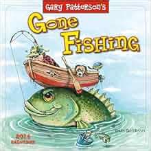 gone fishing by gary patterson 2014 wall calendar PDF