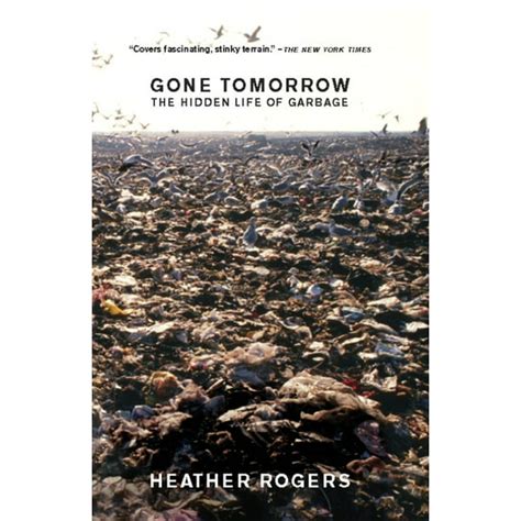 gone tomorrow the hidden life of garbage Kindle Editon