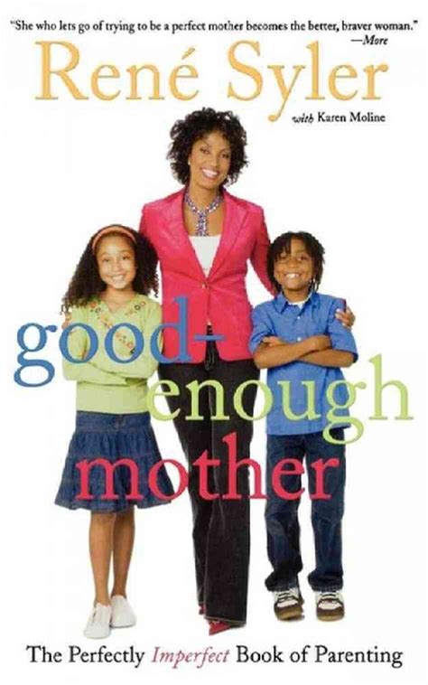 good enough mother the perfectly imperfect book of parenting Doc