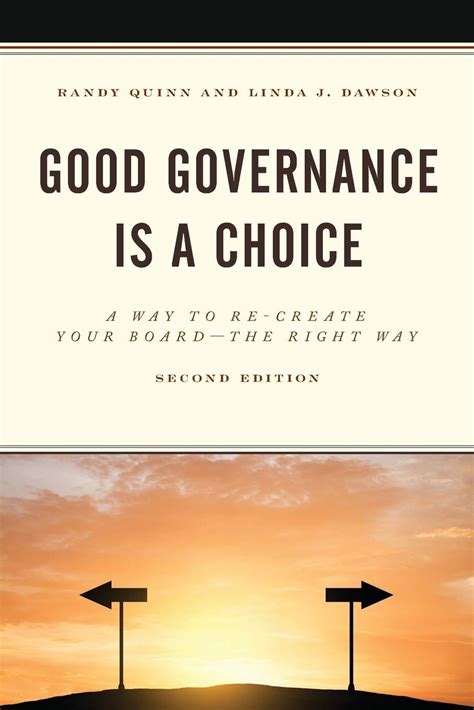 good governance is a choice a way to re create your boardthe right way Reader