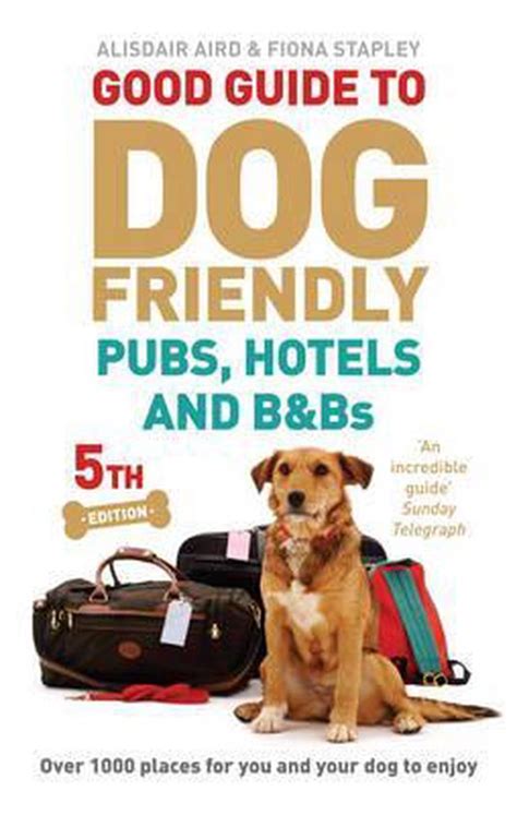 good guide to dog friendly pubs hotels and bandbs PDF