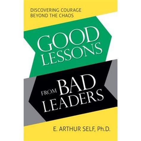 good lessons from bad leaders discovering courage beyond the chaos Doc