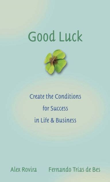good luck creating the conditions for success in life and business Kindle Editon