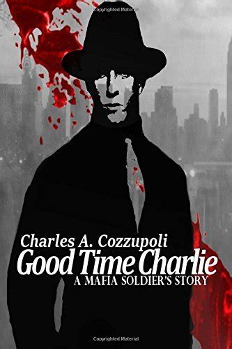 good time charlie a mafia soldiers story PDF