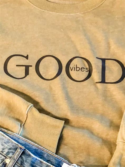 good vibes sweatshirt