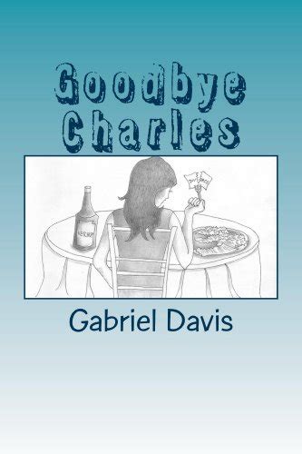 goodbye charles gabriel davis Ebook Doc