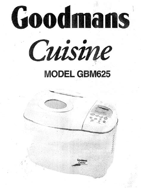 goodmans gbm625 breadmaker recipes user guide Kindle Editon