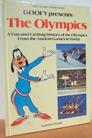 goofy presents the olympics a fun and exciting history of the olympics from the ancient games to today Kindle Editon