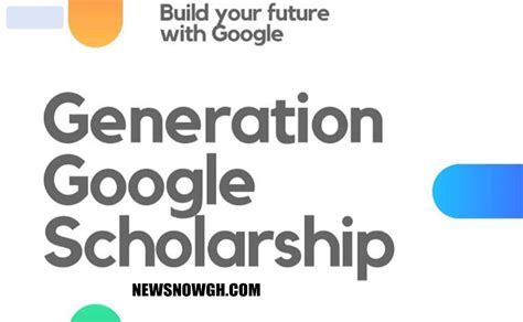 google generation scholarship