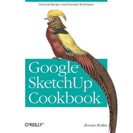 google sketchup cookbook google sketchup cookbook Doc