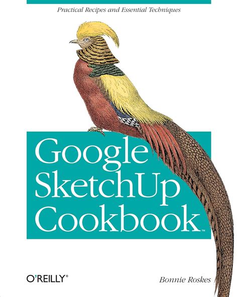 google sketchup cookbook practical recipes and essential techniques PDF