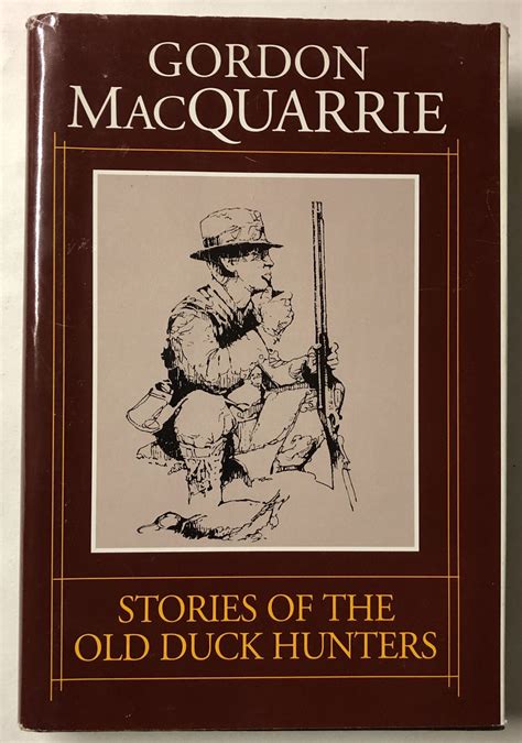 gordon macquarrie the story of an old duck hunter Doc