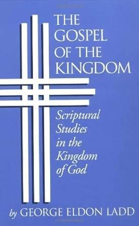 gospel of the kingdom scriptural studies in the kingdom of god Epub