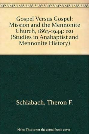 gospel versus gospel mission and the mennonite church 1863 1944 pdf PDF