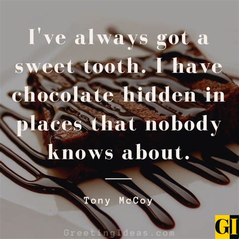 got a sweet tooth quote