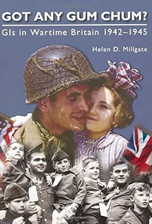 got any gum chum the gis in world war ii PDF