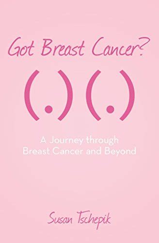 got breast cancer? a journey through breast cancer and beyond Epub